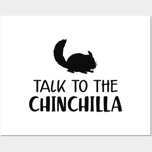 Chinchilla - Talk to the chinchilla Posters and Art